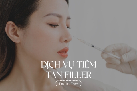 Dịch vụ tiêm tan filler